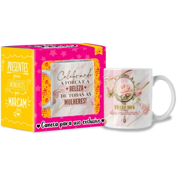 Celebrando a força e a beleza de todas as mulheres! - Caneca