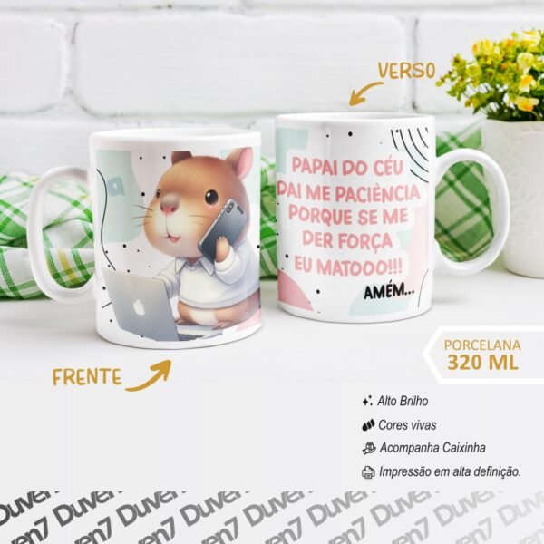 Papai do Céu, dai me paciência, porque se me der força eu Matooo! - Caneca Capivara - Image 2