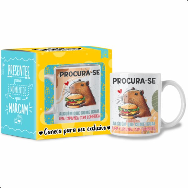 Procura-se,  Alguém que come igual uma capivara com Lombriga. - Caneca Capivara