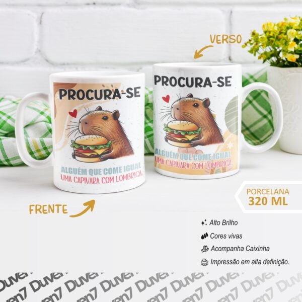 Procura-se,  Alguém que come igual uma capivara com Lombriga. - Caneca Capivara - Image 2