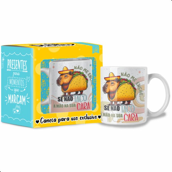 Não me enche se não taco a mão na sua cara - Caneca Capivara