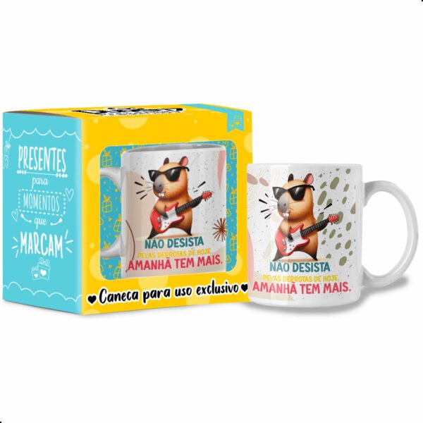 Não desista Pelas derrotas de Hoje, Amanhã tem mais. - Caneca Capivara