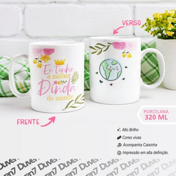 Eu tenho a melhor Dinda do Mundo - Caneca - Image 2