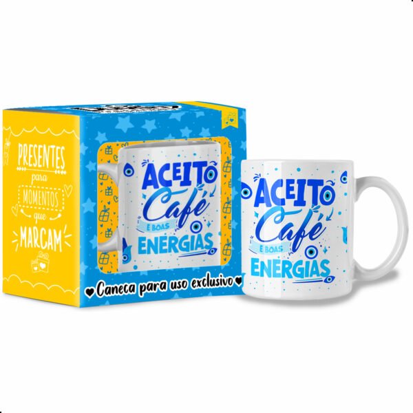 Aceito Café e boas Energias - Caneca Olho Grego